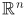 \mathbb{R}^n
